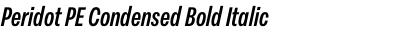 Peridot PE Condensed Bold Italic